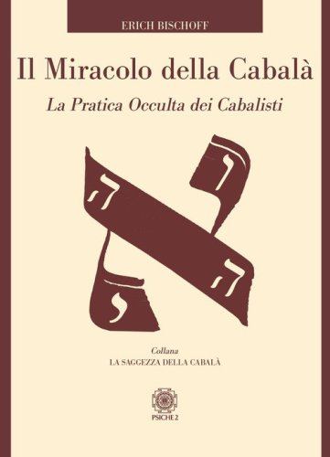 Il miracolo della Cabal&agrave;. La pratica occulta dei cabalisti