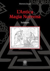 L'antica magia norrena. Tr&oacute;lldom