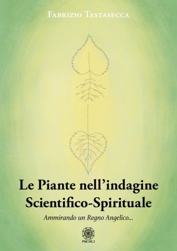 Le piante nell'indagine scientifico-spirituale. Ammirando un regno angelico