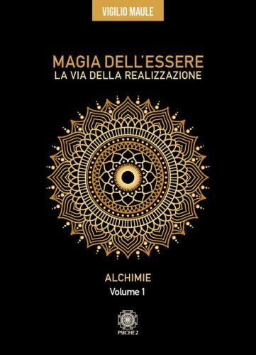 Magia dell'essere. La via della realizzazione