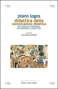Piano logos. Didattica della comunicazione didattica