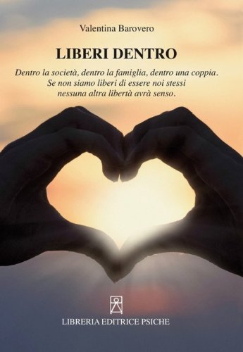 Liberi dentro. Dentro la societ&agrave;, dentro la famiglia, dentro una coppia. Se non siamo liberi di essere noi stessi nessuna altra libert&agrave; avr&agrave; senso