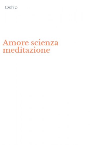 Amore scienza meditazione