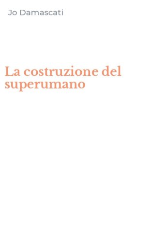 La costruzione del superumano