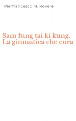 Sam fung tai ki kung. La ginnastica che cura