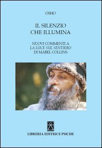 Il silenzio che illumina. Nuovi commenti a &laquo;La luce sul Sentiero&raquo; di Mabel Collins