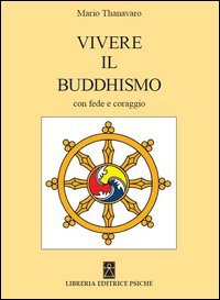 Vivere il buddismo con fede e coraggio