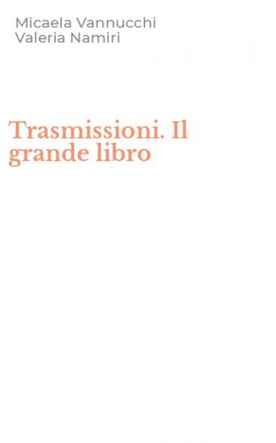 Trasmissioni. Il grande libro