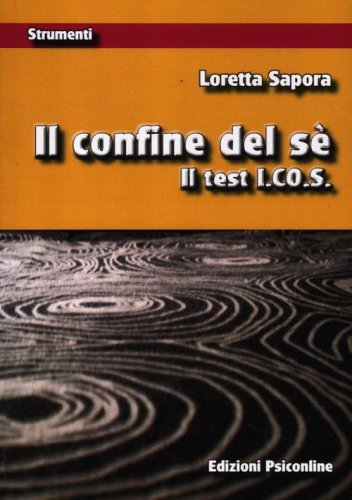 Il confine del s&eacute;. Con tavole test I.Co.S.