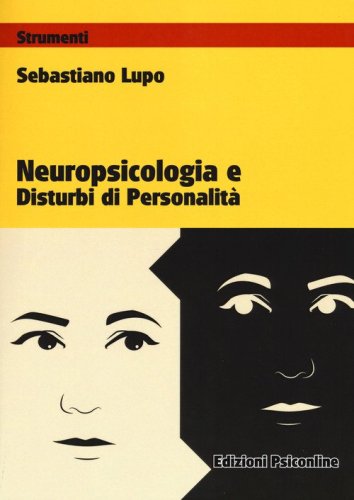 Neuropsicologia e disturbi di personalit&agrave;