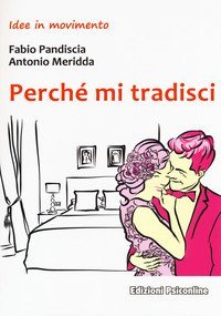Perch&eacute; mi tradisci