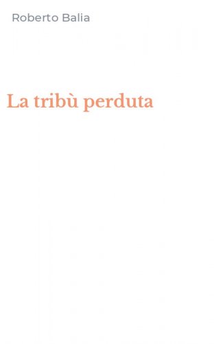 La trib&ugrave; perduta