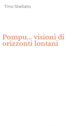 Pompu... visioni di orizzonti lontani