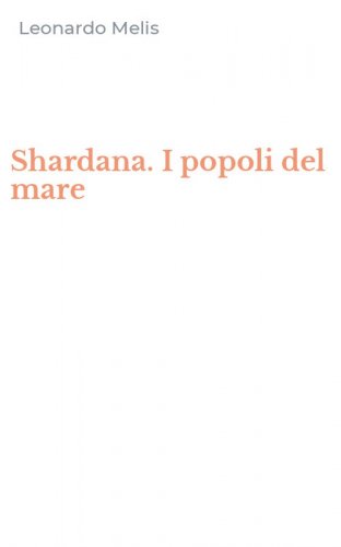 Shardana. I popoli del mare