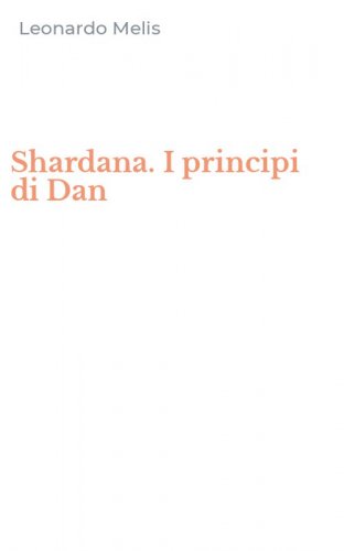 Shardana. I principi di Dan