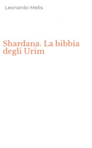Shardana. La bibbia degli Urim