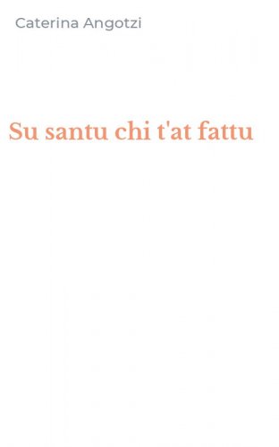 Su santu chi t'at fattu