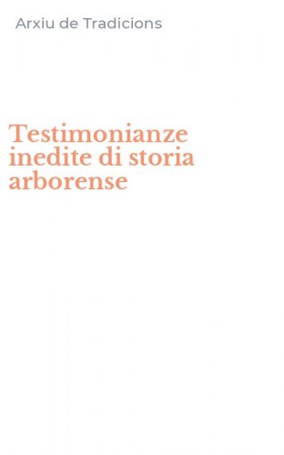 Testimonianze inedite di storia arborense