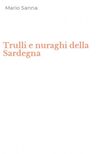 Trulli e nuraghi della Sardegna