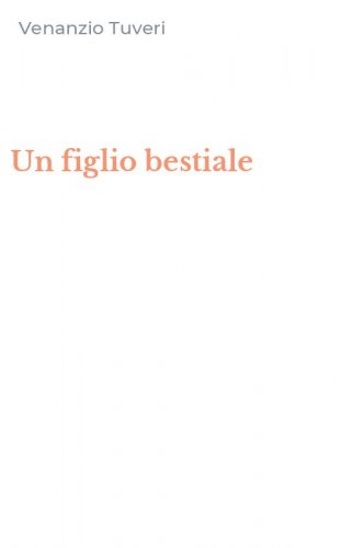 Un figlio bestiale