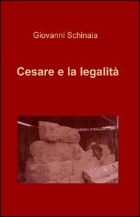Cesare e la legalit&agrave;