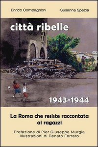 Citt&agrave; ribelle. (1943-1944)