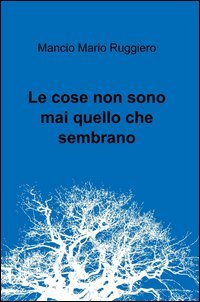 Le cose non sono mai quello che sembrano