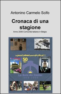 Cronaca di una stagione. Anno 2006 comunit&agrave; italiana in Belgio
