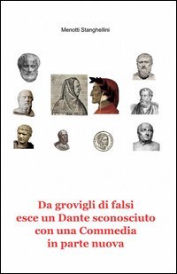 Da grovigli di falsi esce un Dante sconosciuto con una &laquo;Commedia&raquo; in parte nuova