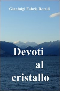 Devoti al cristallo