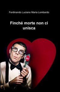 Finch&eacute; morte non ci unisca