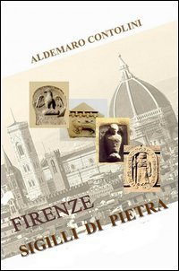 Firenze. Sigilli di pietra