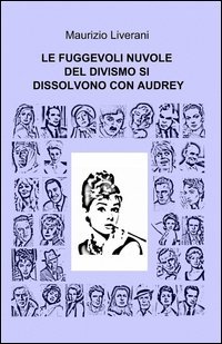 Le fuggevoli nuvole del divismo si dissolvono con Audrey