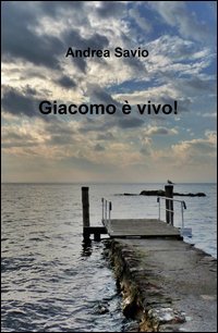 Giacomo &egrave; vivo!