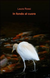 In fondo al cuore