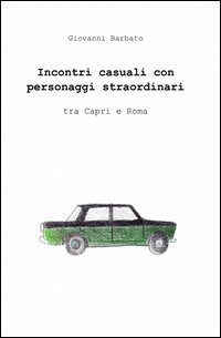 Incontri casuali con personaggi straordinari