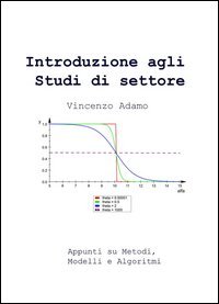 Introduzione agli studi di settore. Appunti su metodi, modelli e algoritmi