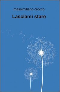 Lasciami stare