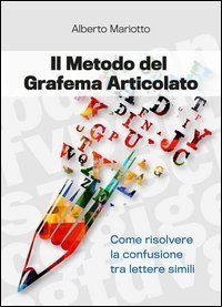 Il metodo del grafema articolato. Come risolvere la confusione tra lettere simili