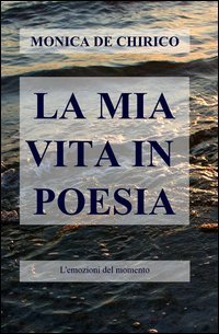 La mia vita in poesia