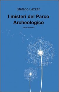 I misteri del parco archeologico