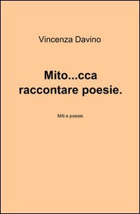 Mito... cca raccontare poesie