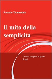 Il mito della semplicit&agrave;