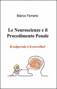 Le neuroscienze e il procedimento penale