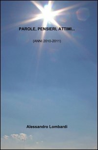 Parole, pensieri, attimi...