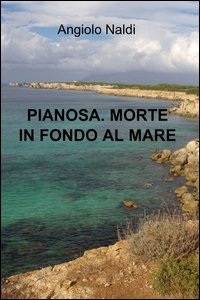 Pianosa. Morte in fondo al mare