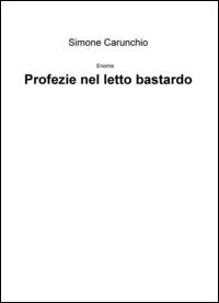 Profezie nel letto bastardo. Enomis