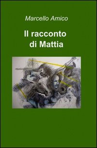 Il racconto di Mattia