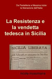 La resistenza e la vendetta tedesca in Sicilia