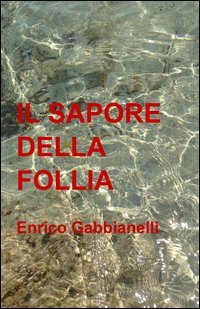 Il sapore della follia